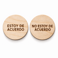 Round Wooden Reversible Spanish-Speaking Consent Chip – Estoy De Acuerdo / No Estoy De Acuerdo