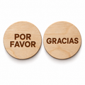 Round Wooden Reversible Spanish-Speaking Consent Chip – Por Favor / Gracias